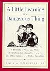 A Little Learning is a Dangerous Thing: Six Hundred Wise and Witty Observations for Students...