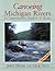 Canoeing Michigan Rivers: A Comprehensive Guide to 45 Rivers