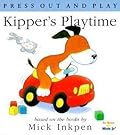 Kipper's Playtime: [Press Out and Play]