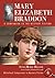 Mary Elizabeth Braddon: A Companion to the Mystery Fiction (McFarland Companions to Mystery Fiction, 4)