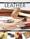 Complete Photo Guide to Leather Crafting (Complete Guide)