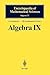Algebra IX: Finite Groups of Lie Type Finite-Dimensional Division Algebras (Encyclopaedia of Mathematical Sciences)