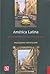 América Latina - De la Independencia a Nuestros Días by François Chevalier