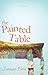 The Painted Table: Honoring...