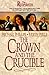 The Crown and the Crucible by Michael R. Phillips