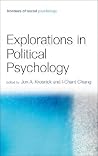 Political Psychology: New Explorations (Frontiers of Social Psychology) Political Psychology: New Explorations (Frontiers of Social Psychology)
