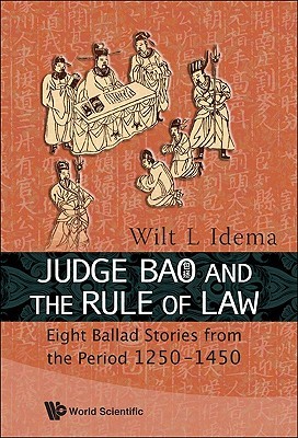 Judge Bao and the Rule of Law: Eight Ballad-Stories from the Period 1250-1450 (Paperback)