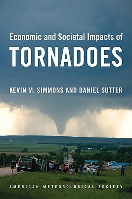 Economic and Societal Impacts of Tornadoes (Paperback)