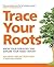 Trace your Roots by Maureen Vincent-Northam
