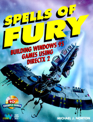 Spells of Fury: Building Games in Windows 95 (Paperback)