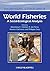 World Fisheries: A Social-Ecological Analysis