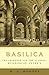 Basilica by R.A. Scotti Basilica by R.A. Scotti