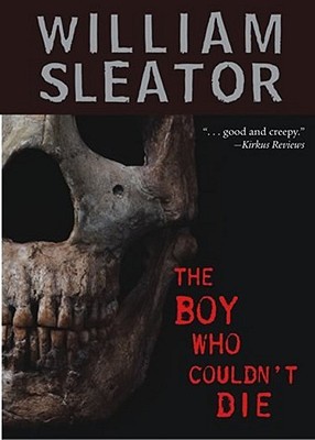 The Boy Who Couldn T Die By William Sleator