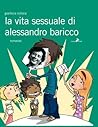 La vita sessuale di Alessandro Baricco by Gianluca Colloca
