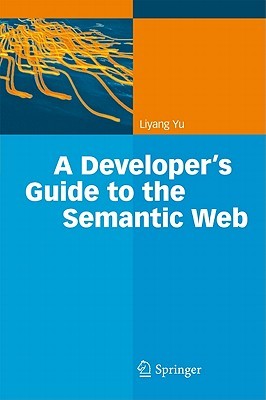 A Developer's Guide to the Semantic Web (Hardcover)