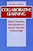 Collaborative Learning: Higher Education, Interdependence, and the Authority of Knowledge
