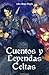 Cuentos y Leyendas Celtas