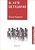 El Arte de Triunfar (Spanish Edition)