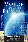 Voice from the Planet: An Anthology of Living Fiction