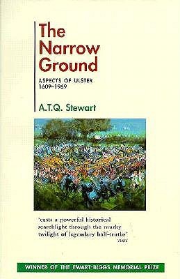 The Narrow Ground: Aspects of Ulster, 1609 - 1969 (Paperback)