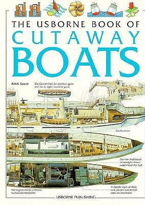 The Usborne Book of Cutaway Boats (Cutaway Series)