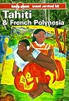 Tahiti & French Polynesia: Travel Survival Kit