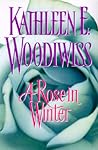 A Rose in Winter by Kathleen E. Woodiwiss