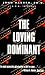 The Loving Dominant by John Warren The Loving Dominant by John Warren