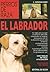 El Labrador (Perros de Raza) (Spanish Edition)