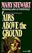 Airs Above Ground by Mary Stewart Airs Above Ground by Mary Stewart