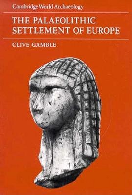 The Palaeolithic Settlement of Europe (Paperback)
