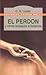 El Perdon y Otros Ensayos Cristianos by C.S. Lewis
