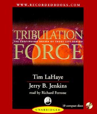 Tribulation Force: The Continuing Drama of Those Left Behind