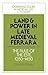 Land and Power in Late Medieval Ferrara: The Rule of the Este, 1350-1450 (Cambridge Studies in Medieval Life and Thought: Fourth Series, Series Number 7)