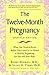 The Twelve-Month Pregnancy
