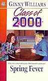 Spring Fever (Class of 2000, #5)