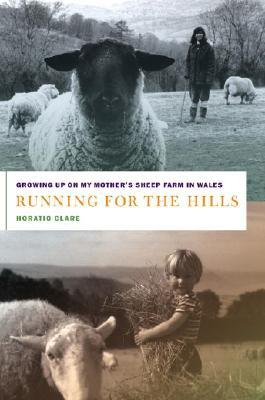 Running for the Hills: Growing Up on My Mother's Sheep Farm in Wales (Hardcover)