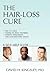 THE HAIR-LOSS CURE: A SELF-HELP GUIDE