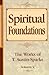 Spiritual Foundations: The Works of T. Austin-Sparks