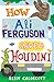 How Ali Ferguson Saved Houdini