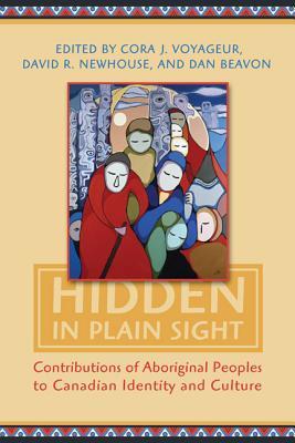 Hidden in Plain Sight: Contributions of Aboriginal Peoples to Canadian Identity and Culture, Volume II (Paperback)