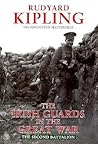 The Irish Guards In The Great War: The Second Battalion: Edited and Compiled from Their Diaries and Papers