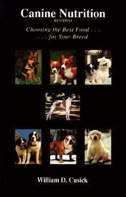 Canine Nutrition: Choosing the Best Food for Your Breed (Paperback)