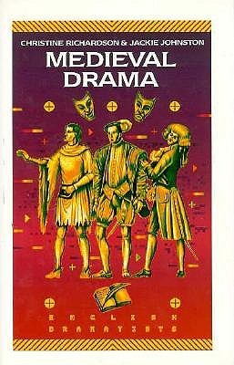 Medieval Drama (English Dramatists)