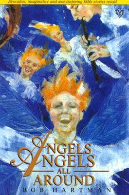 Angels, Angels All Around (Paperback)