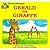 Gerald the Giraffe (World of Animals Series)