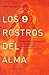 Los nueve rostros del alma