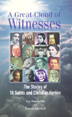 A Great Cloud of Witnesses: The Stories of 16 Saints and Christian Heroes (Paperback)