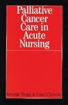 Palliative Cancer Care in Acute Nursing Palliative Cancer Care in Acute Nursing