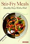 Stir-Fry Meals: Healthy Ways With a Wok